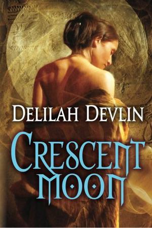 Crescent Moon by Delilah Devlin, Phil Gigante, Natalie Ross