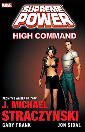 Supreme Power, Volume 3: High Command by J. Michael Straczynski