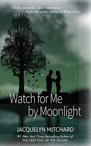 Watch for Me by Moonlight by Jacquelyn Mitchard, Emily Durante