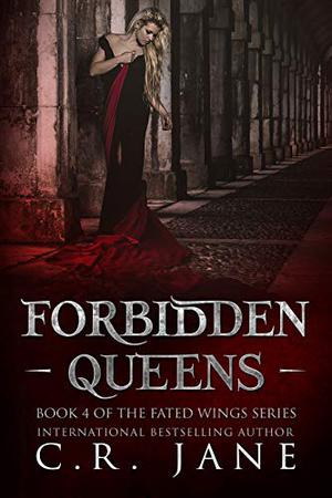 Forbidden Queens by C.R. Jane