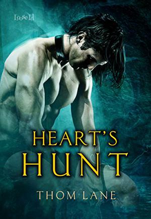 Heart's Hunt by Thom Lane