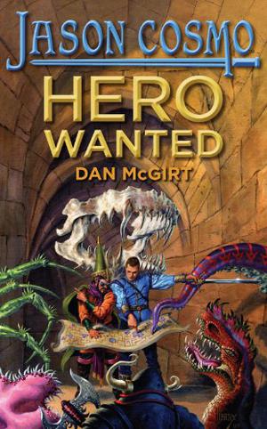 Hero Wanted by Dan McGirt