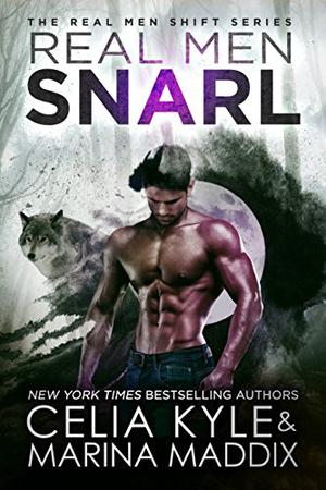Real Men Snarl (Real Men Shift #2)
