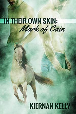 In Their Own Skins 2: Mark of Cain by Kiernan Kelly
