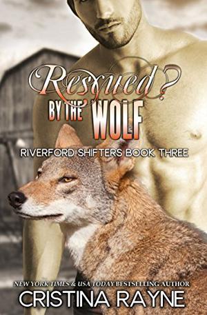 Rescued? by the Wolf (Riverford Shifters #3)