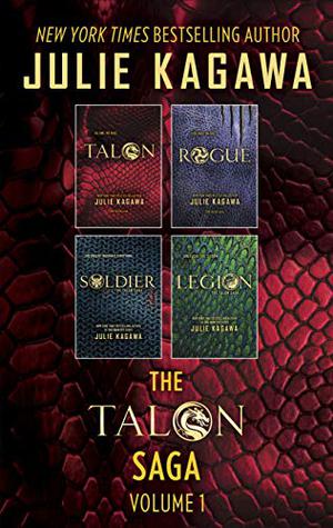 The Talon Saga Volume 1: Talon / Rogue / Soldier / Legion by Julie Kagawa