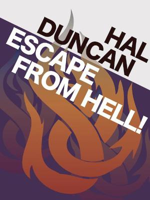 Escape from Hell! by Hal Duncan