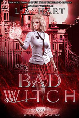 Bad Witch by L.A. Hart, Lane Hart