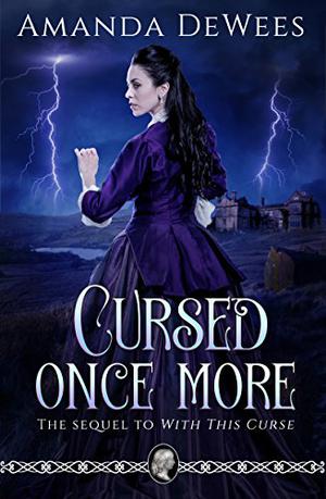 Cursed Once More by Amanda DeWees