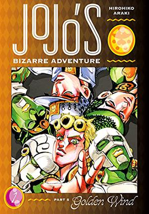 JoJo’s Bizarre Adventure: Part 5--Golden Wind, Vol. 1 (JoJo's Bizarre Adventure: Deluxe editions #30)