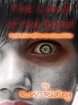 The Land of the Dead by R.W. Ridley