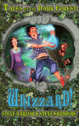 Whizzard! (Tales of the Dark Forest #2)