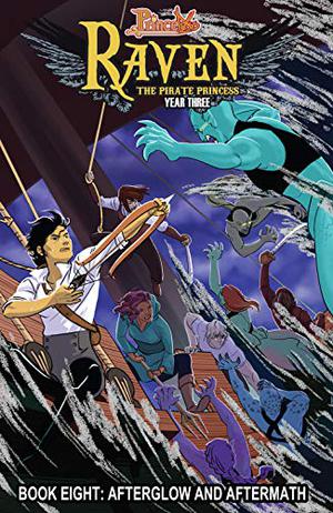 Princeless: Raven The Pirate Princess Book 8: Afterglow and Aftermath (Raven: the Pirate Princess Trades #8)