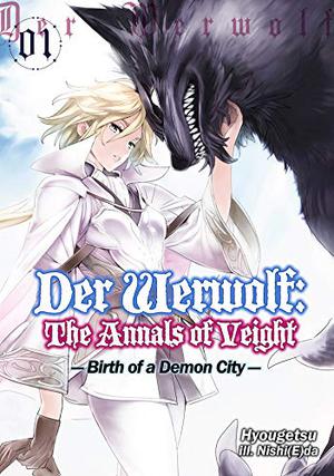 Der Werwolf: The Annals of Veight Volume 1 by Hyougetsu, 漂月, 西E田