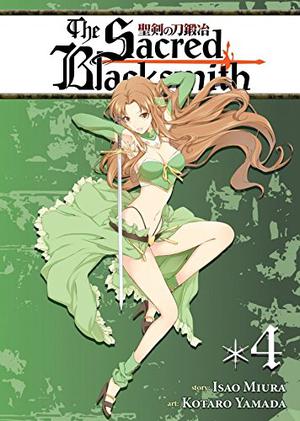 The Sacred Blacksmith, Tome 4 : by Isao Miura, Kōtarō Yamada