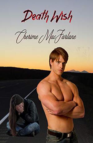 Death Wish by Cherime MacFarlane