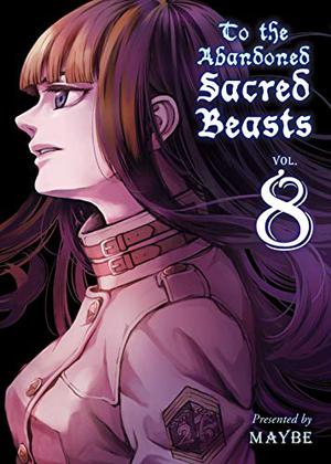 かつて神だった獣たちへ 8 [Katsute Kami Datta Kemonotachi e 8] (To The Abandoned Sacred Beasts #8)