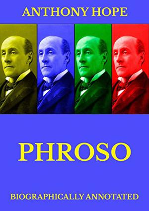 Phroso by Anthony Hope, Fiction, Literary by Anthony Hope