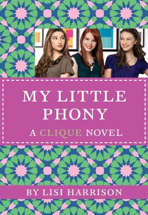 My Little Phony (The Clique #13)