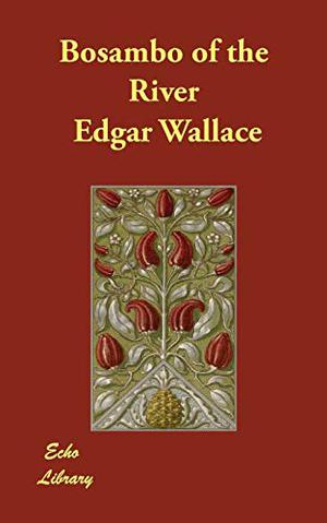 Bosambo of the River by Edgar Wallace