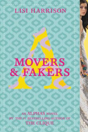 Movers and Fakers by Lisi Harrison