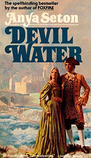 Devil Water by Anya Seton