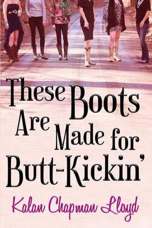 These Boots Are Made for Butt-Kickin' (MisAdventures of Miss Lilly #2)