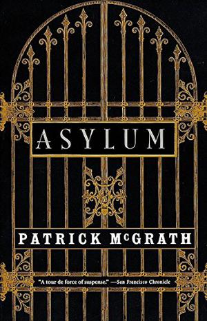 Asylum by Patrick McGrath