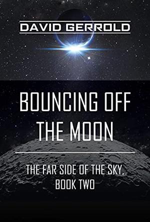 Bouncing Off the Moon by David Gerrold, Vikas Adam