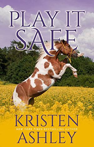 Play It Safe by Kristen Ashley