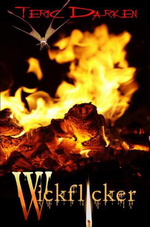 Wickflicker by Teric Darken