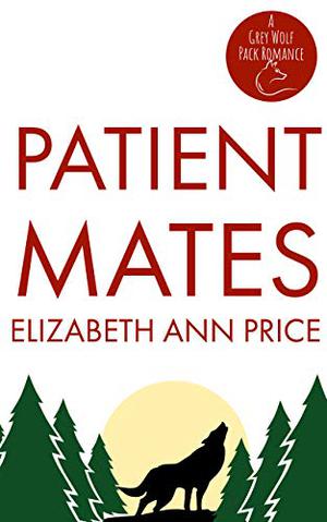 Patient Mates (Grey Wolf Pack #7)