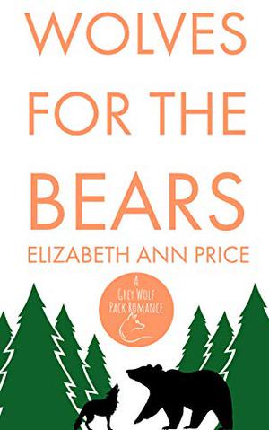 Wolves for the Bears (Grey Wolf Pack #5)