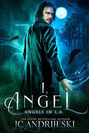 I, Angel (Angels in L.A. #1)