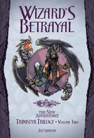 Wizard's Betrayal (Dragonlance: The New Adventures: Trinistyr #2)