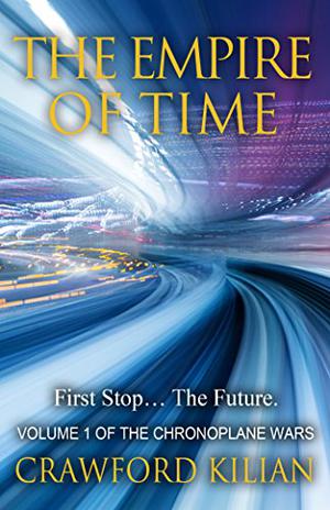 The Empire of Time (Chronoplane Wars #1)