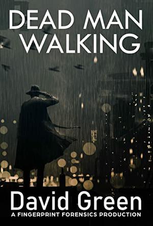Dead Man Walking by David Green