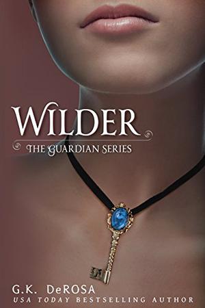 Wilder by G.K. DeRosa