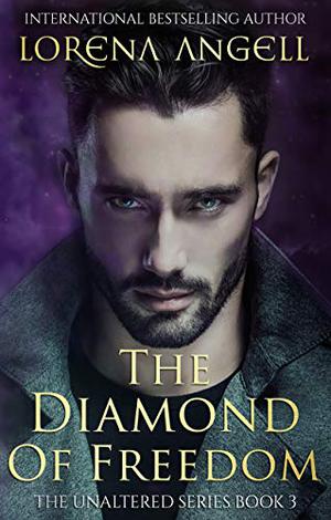 The Diamond of Freedom by Lorena Angell