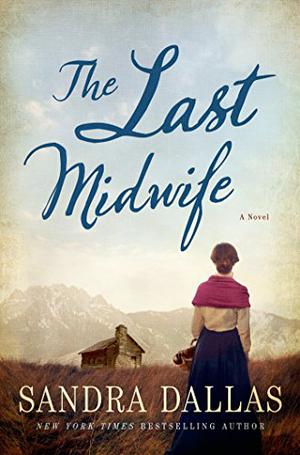 The Last Midwife by Sandra Dallas, Pilar Witherspoon