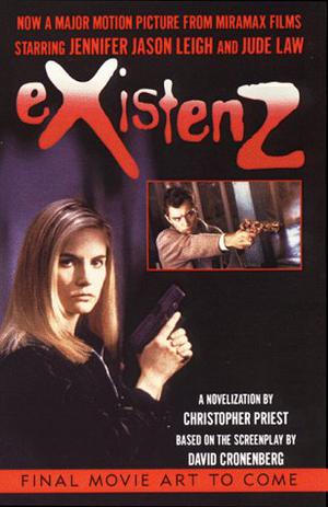 eXistenZ by Christopher Priest, David Cronenberg