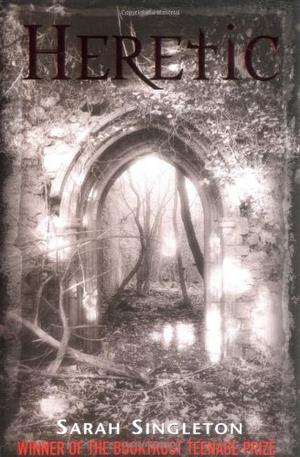 Heretic by Sarah Singleton