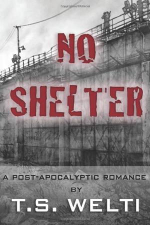 No Shelter (No Shelter Trilogy #1)