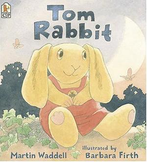 Tom Rabbit by Martin Waddell