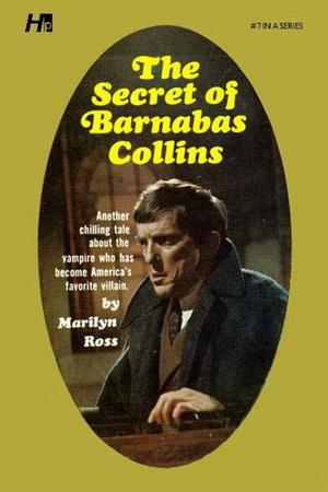 Dark Shadows the Complete Paperback Library Reprint Volume 7: The Secret of Barnabas Collins (Dark Shadows #7)