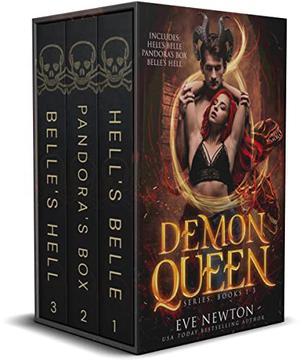 Demon Queen Series: Book 1-3: Hell Fantasy Reverse Harem: Hell's Belle, Pandora's Box, Belle's Hell by Eve Newton