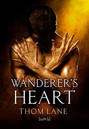 Wanderer's Heart by Thom Lane