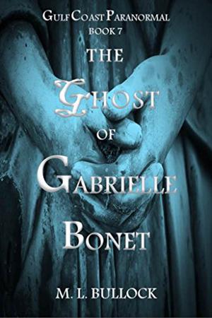 The Ghost of Gabrielle Bonet (Gulf Coast Paranormal #7)