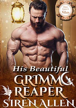 His Beautiful Grimm Reaper by Siren Allen