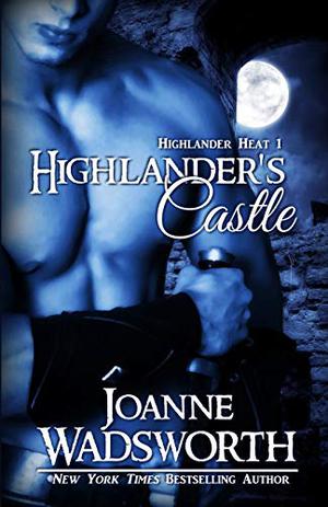 Highlander's Castle by Joanne Wadsworth